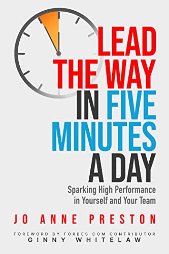 Lead the Way in Five Minutes a Day: Sparking High Performance in Yourself and Your Team von Health Administration Press