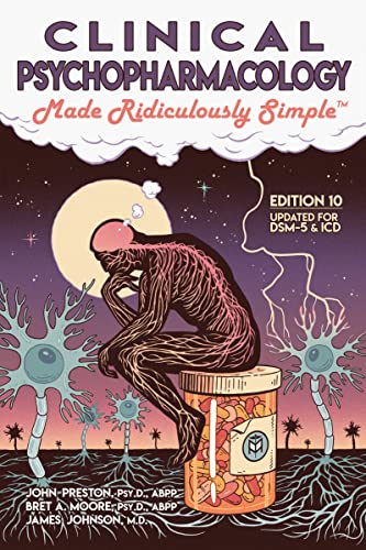 Clinical Psychopharmacology: Made Ridiculously Simple