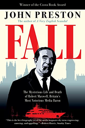 Fall: The Mysterious Life and Death of Robert Maxwell, Britain's Most Notorious Media Baron von Harper Paperbacks