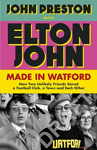 Watford Forever: How Graham Taylor and Elton John Saved a Football Club, a Town and Each Other Watford Forever: How Graham Taylor and Elton John Saved a Football Club, a Town and Each Other von Viking Drill & Tool