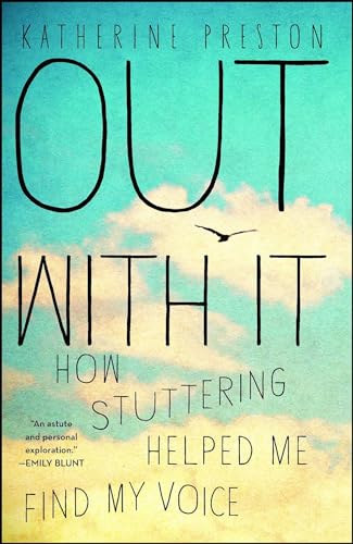 Out With It: How Stuttering Helped Me Find My Voice Out With It: How Stuttering Helped Me Find My Voice von Atria Books