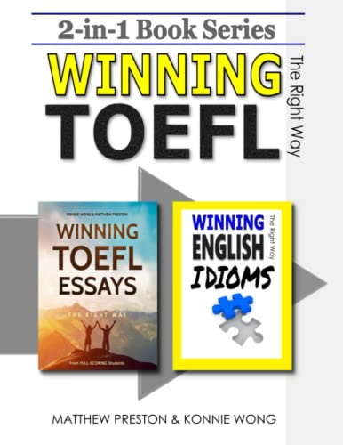 2-in-1 Book Series: WINNING TOEFL Essays - The Right Way & WINNING ENGLISH IDIOMS - The Right Way: Independent TOEFL Writing & Practical Language Development (Winning TOEFL English - The Right Way) von Independently published