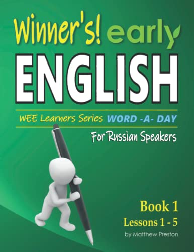 Winner’s early English – WEE learners Series – Word -A- Day – For Russian Speakers: Book 1 – Lessons 1 - 5: Beginner student daily handwriting ... - Basic English Lessons For Russian Speakers) von Independently published