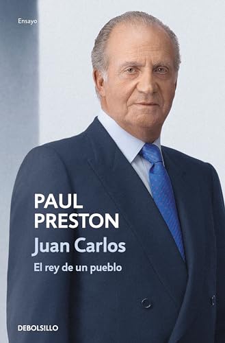 Juan Carlos I (edición actualizada): El rey de un pueblo (Ensayo | Biografía) von DEBOLSILLO