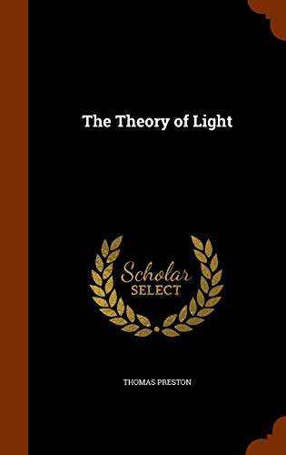 The Theory of Light von Arkose Press