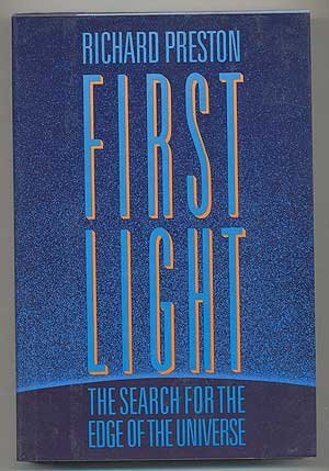 First Light: The Search for the Edge of the Universe