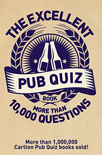 The Excellent Pub Quiz Book: More than 10,000 Questions The Excellent Pub Quiz Book: More than 10,000 Questions von Carlton Books
