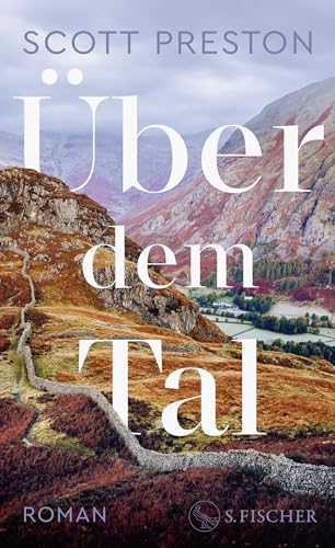 Über dem Tal: Roman von S. FISCHER