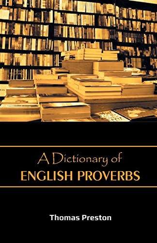 A DICTIONARY OF ENGLISH PROVERBS