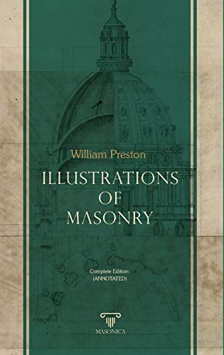 Illustrations Of Masonry | Complete Edition | Annotated (PRACTICAL HANDBOOKS, Band 6) von Editorial Masonica.es