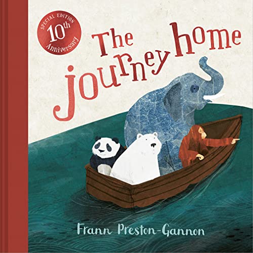 The Journey Home: A special anniversary edition of a beautiful children’s illustrated picture book