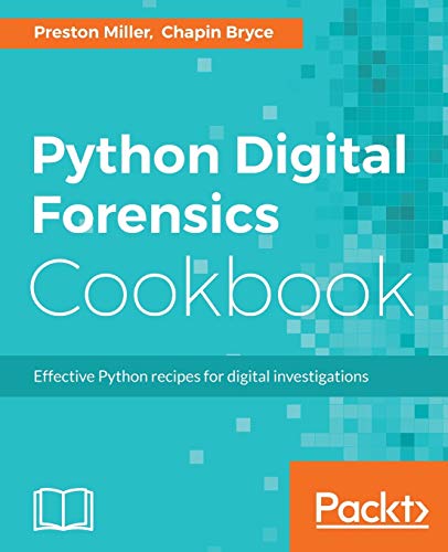 Python Digital Forensics Cookbook: Effective Python recipes for digital investigations von Packt Publishing