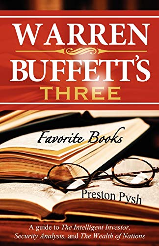 Warren Buffett's 3 Favorite Books: A guide to The Intelligent Investor, Security Analysis, and The Wealth of Nations von Pylon Publishing