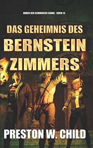 Das Geheimnis des Bernsteinzimmers (Orden der Schwarzen Sonne, Band 13) von Independently published