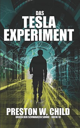 Das Tesla Experiment (Orden der Schwarzen Sonne, Band 10) von Independently published