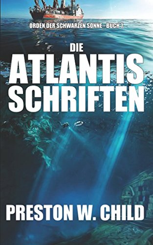 Die Atlantis-Schriften (Orden der Schwarzen Sonne, Band 7) von Independently published