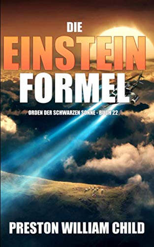 Die Einstein-Formel (Orden der Schwarzen Sonne, Band 22) von Independently published