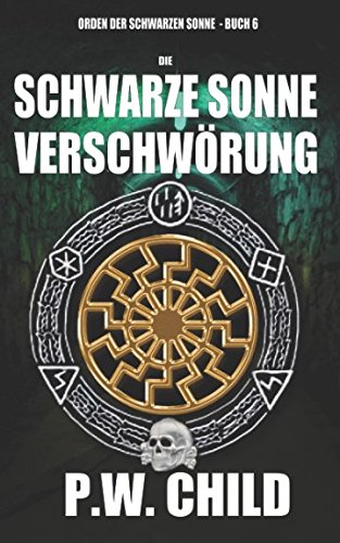 Die Schwarze Sonne Verschwörung (Orden der Schwarzen Sonne, Band 6) von Independently published