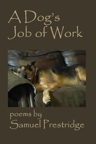 A Dog's Job of Work von Sligo Creek Publishing Company