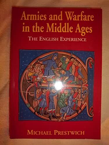 Armies and Warfare in the Middle Ages: The English Experience