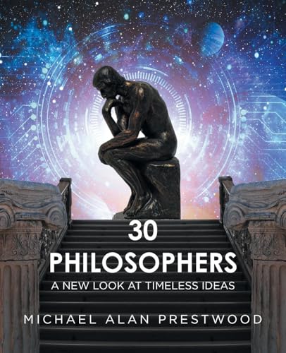 30 Philosophers: A New Look at Timeless Ideas von Page Publishing