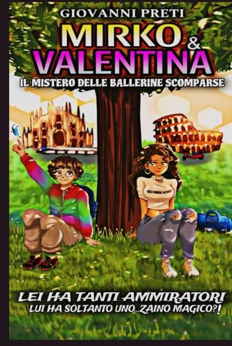 MIRKO & VALENTINA: Il mistero delle ballerine scomparse von Independently published