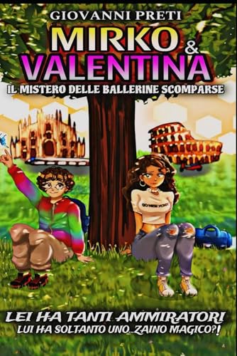 MIRKO & VALENTINA: Il mistero delle ballerine scomparse von Independently published