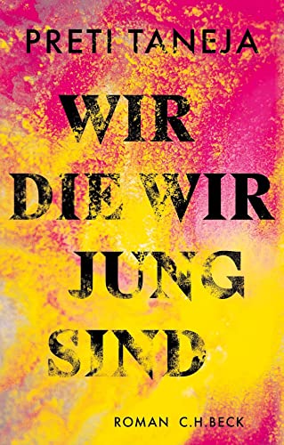 Wir, die wir jung sind: Roman