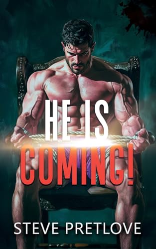 He Is Coming!