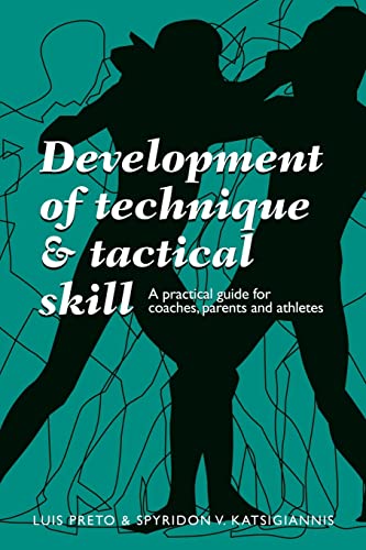 Development of Technique & Tactical Skill: A practical guide for coaches, parents & athletes von Createspace Independent Publishing Platform