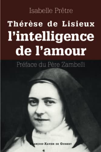 Thérèse de Lisieux ou l'intelligence de l'amour (Spiritualité) von Desclée De Brouwer