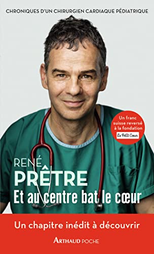 Et au centre bat le coeur: Chroniques d'un chirurgien cardiaque pédiatrique von ARTHAUD