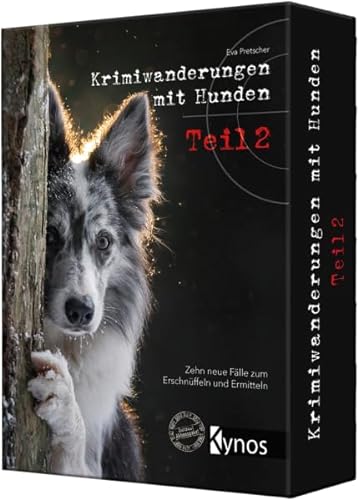 Krimiwanderungen mit Hunden Teil 2: Zehn neue Fälle zum Erschnüffeln und Ermitteln von Kynos Verlag
