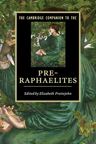 The Cambridge Companion to the Pre-Raphaelites (Cambridge Companions to Literature)