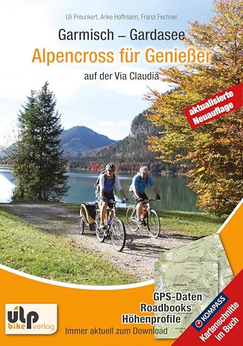 Garmisch - Gardasee: Alpencross für Genießer