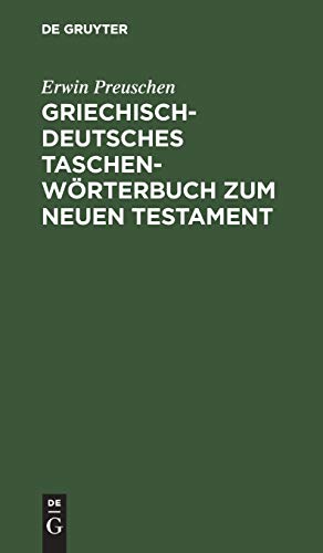 Griechisch-deutsches Taschenwörterbuch zum Neuen Testament von de Gruyter