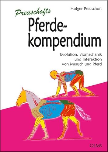 Preuschofts Pferdekompendium: Evolution, Biomechanik und Interaktion von Mensch und Pferd Preuschofts Pferdekompendium: Evolution, Biomechanik und Interaktion von Mensch und Pferd von Olms Presse