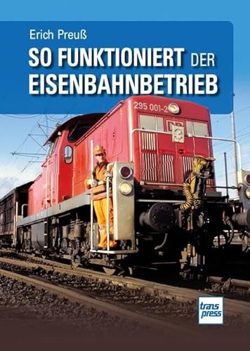 So funktioniert der Eisenbahnbetrieb von Motorbuch Verlag