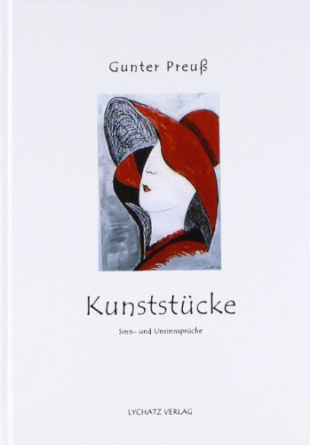 Kunststücke: Sinn- und Unsinnsprüche von Lychatz Verlag