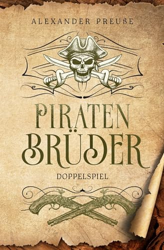 Doppelspiel - Piratenbrüder Band 3 von tolino media