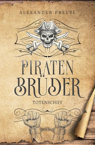 Totenschiff - Piratenbrüder Band 5 von tolino media