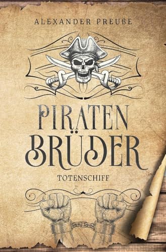 Totenschiff - Piratenbrüder Band 5