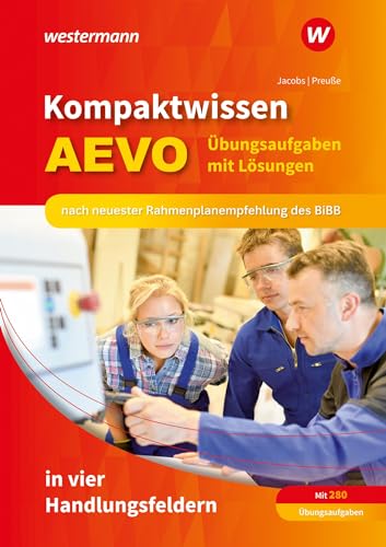 Kompaktwissen AEVO in vier Handlungsfeldern: Übungsaufgaben mit Lösungen