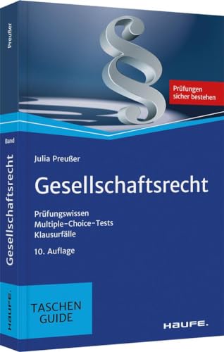 Gesellschaftsrecht: Prüfungswissen, Multiple-Choice-Tests, Klausurfälle (Haufe TaschenGuide) von Haufe Lexware GmbH