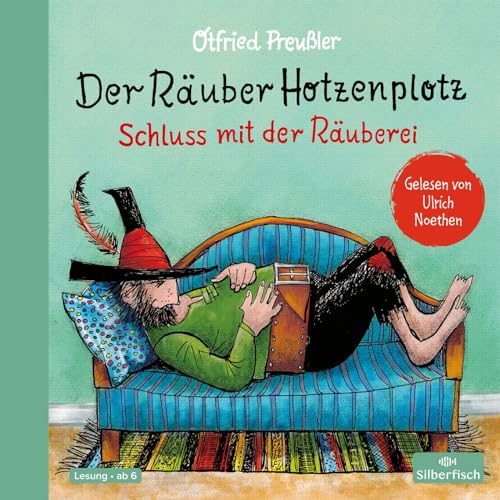 Der Räuber Hotzenplotz 3: Der Räuber Hotzenplotz. Schluss mit der Räuberei: 2 CDs | 3. Band des Kinderbuch-Klassikers (3)