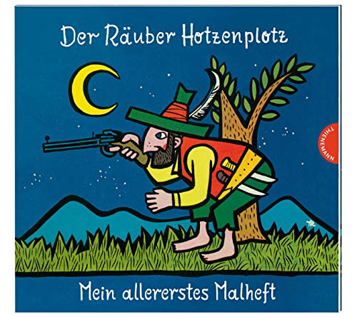 Der Räuber Hotzenplotz: Mein allererstes Malheft Der Räuber Hotzenplotz: Mein allererstes Malheft