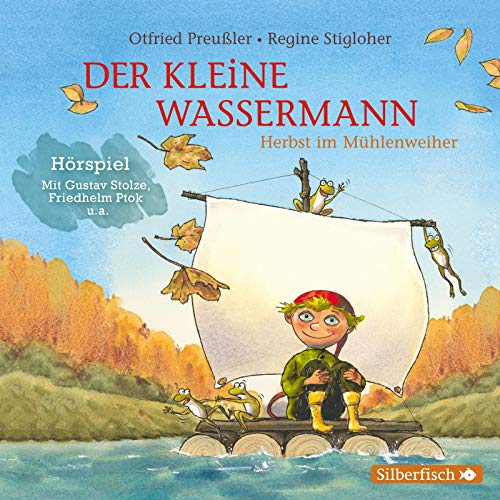 Der kleine Wassermann: Herbst im Mühlenweiher - Das Hörspiel: 1 CD von Silberfisch