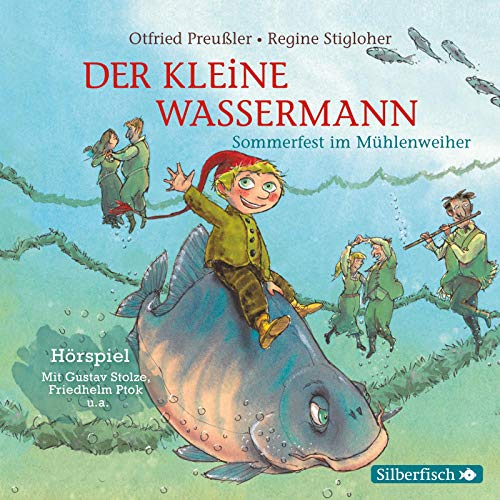 Der kleine Wassermann: Sommerfest im Mühlenweiher - Das Hörspiel: 1 CD von Silberfisch