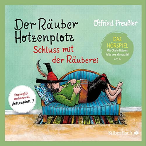 Der Räuber Hotzenplotz - Hörspiele 3: Schluss mit der Räuberei - Das Hörspiel: 2 CDs (3) von Silberfisch