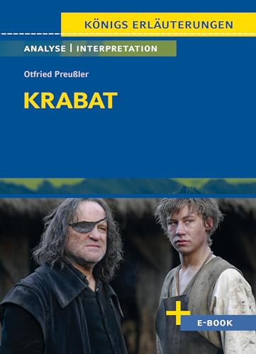 Krabat von Otfried Preußler - Textanalyse und Interpretation: mit Zusammenfassung, Inhaltsangabe, Charakterisierung, Szenenanalyse, Prüfungsaufgaben uvm. (Königs Erläuterungen Spezial, Band 3146)